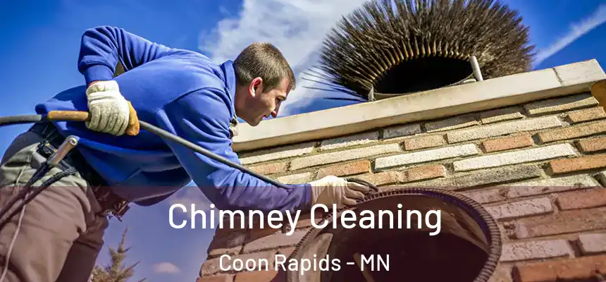  Chimney Cleaning Coon Rapids - MN