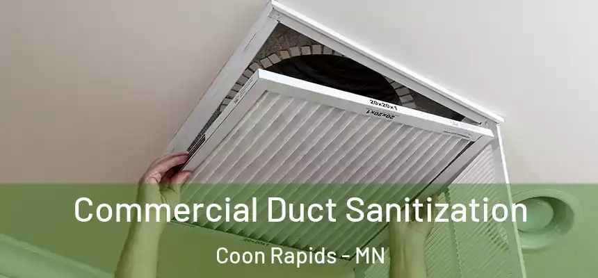  Commercial Duct Sanitization Coon Rapids - MN