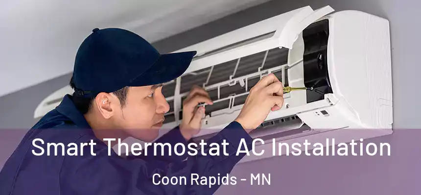  Smart Thermostat AC Installation Coon Rapids - MN
